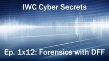 Cyber Secrets 1x12: Forensics using DFF