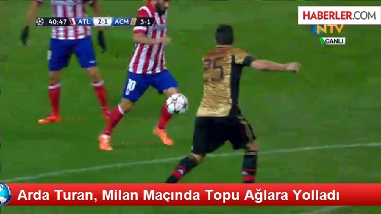 Arda Turan, Milan Maçında Topu Ağlara Yolladı
