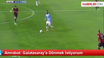 Amrabat: Galatasaray'a Dönmek İstiyorum