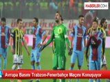 Avrupa Basını Trabzon-Fenerbahçe Maçını Konuşuyor