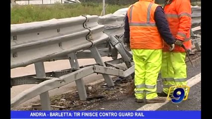 Andria | Barletta Tir finisce contro Guard Rail