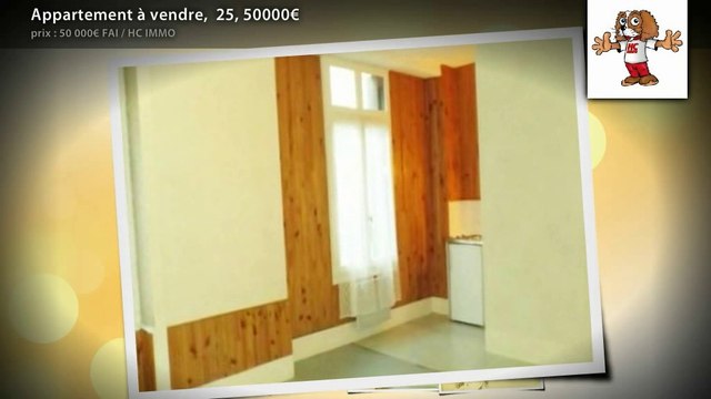 Appartement à vendre, 25, 50000€