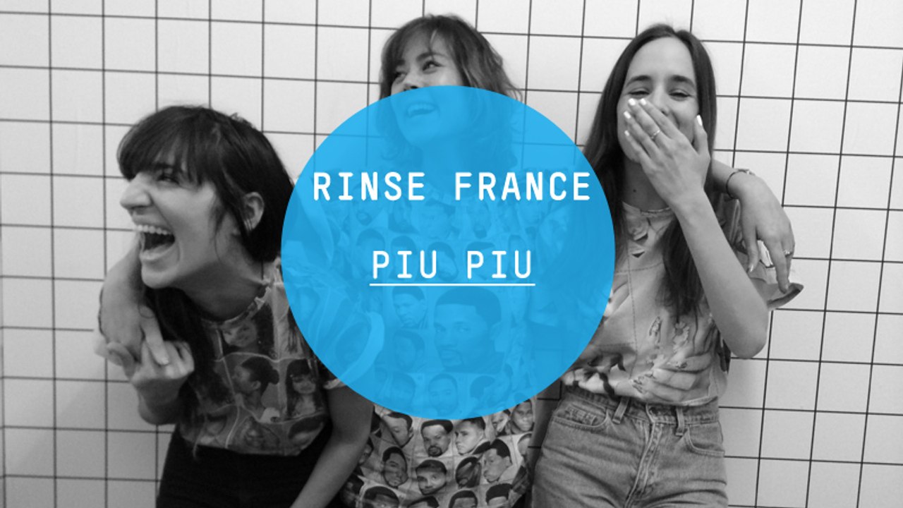 Piu Piu - Rinse France DJ Set