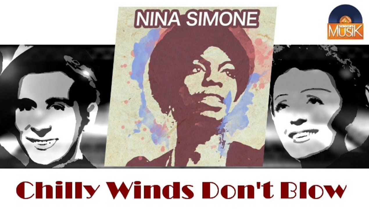 Nina Simone - Chilly Winds Don't Blow (HD) Officiel Seniors Musik