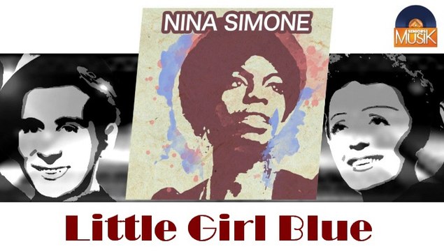 Nina Simone - Little Girl Blue (HD) Officiel Seniors Musik
