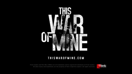 This War Of Mine - Teaser Trailer
