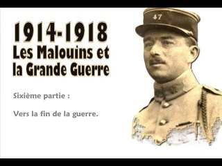 Les Malouins et la Grande Guerre : Vers la fin de la guerre.