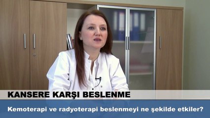 Kemoterapi ve radyoterapi beslenmeyi ne şekilde etkiler?