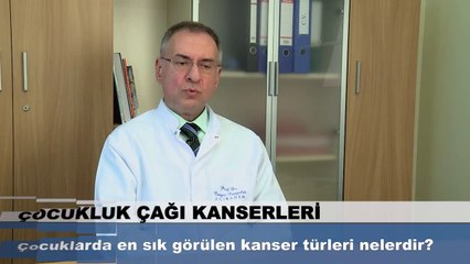Çocuklarda en sık görülen kanser türleri nelerdir?