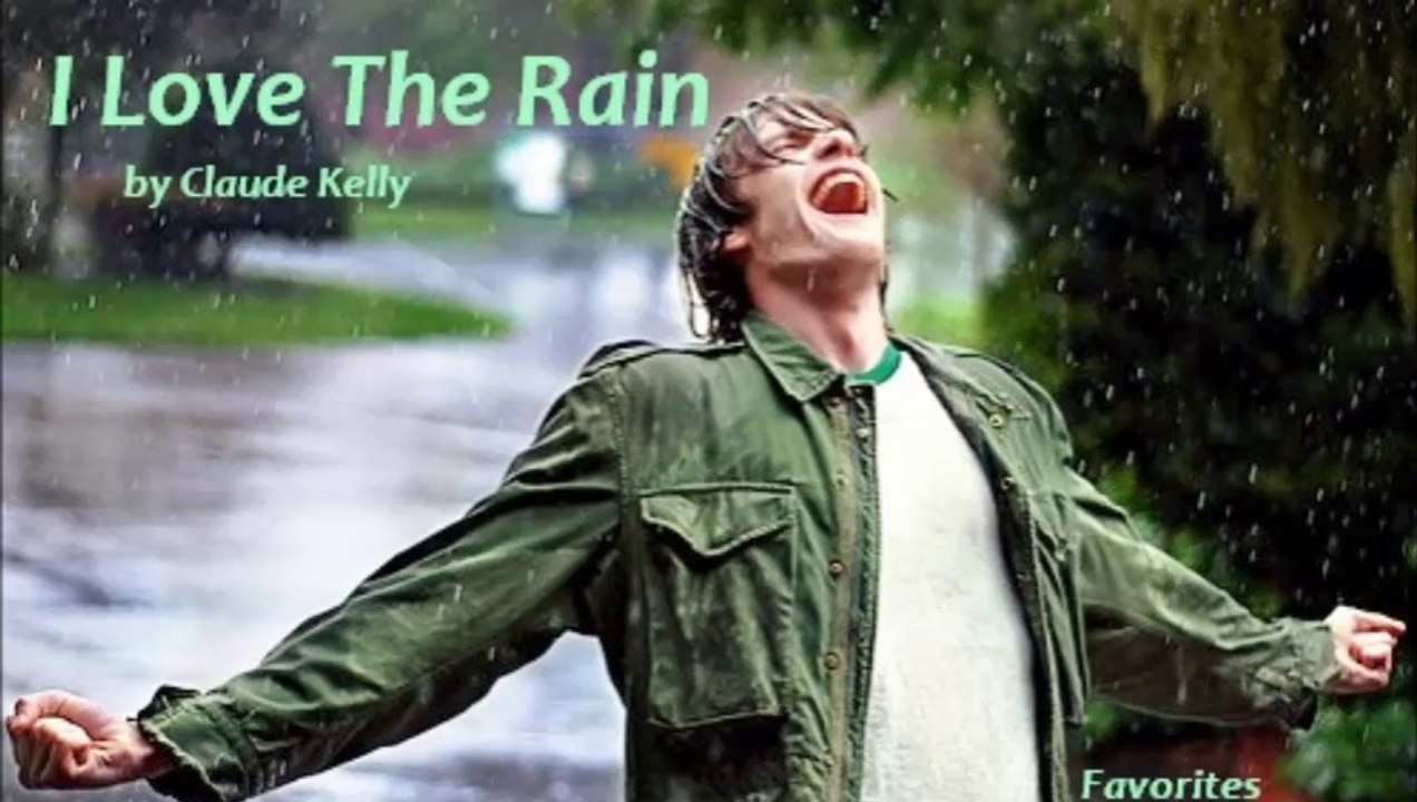 I Love The Rain by Claude Kelly (R&B - Favorites)