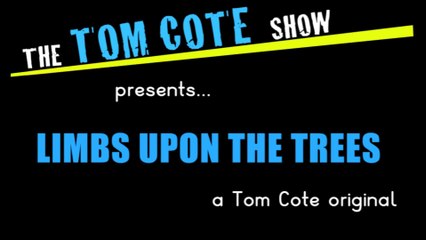 Limbs Upon The Trees - Tom Cote