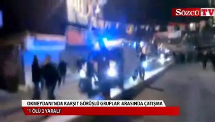 Okmeydanı'nda çatışma 1 ölü