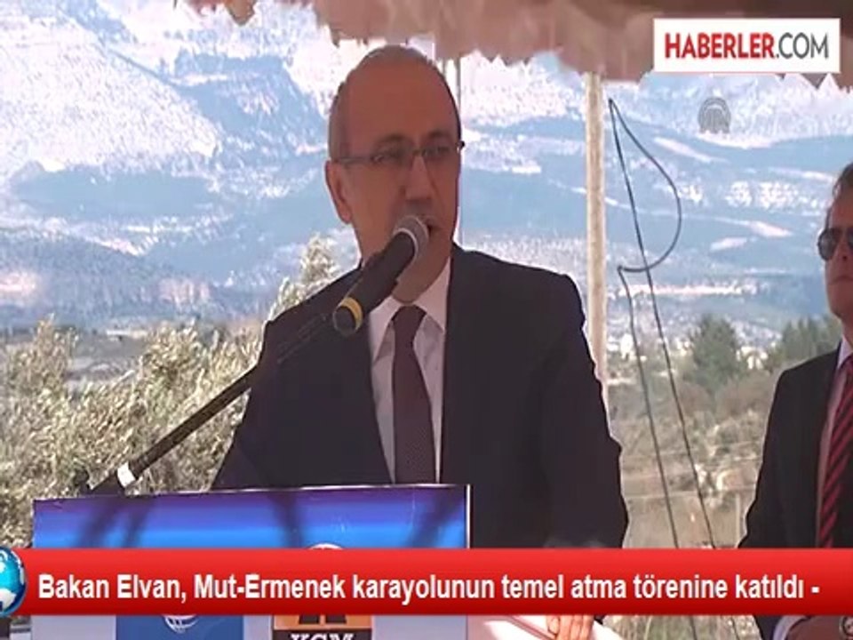 Bakan Elvan, Mut-Ermenek karayolunun temel atma törenine katıldı -