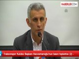 Trabzonspor Kulübü Başkanı Hacıosmanoğlu'nun basın toplantısı (2) -