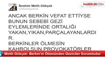 Melih Gökçek: Berkin'in Ölümünden Geziciler Sorumludur