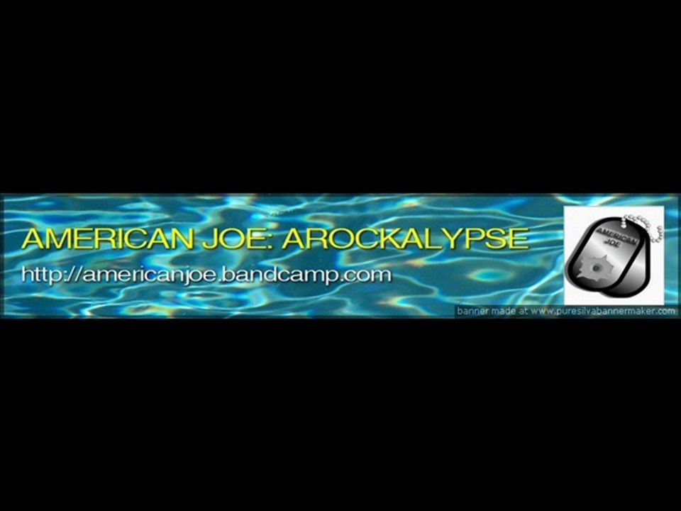 AMERICAN JOE- AROCKALYPSE