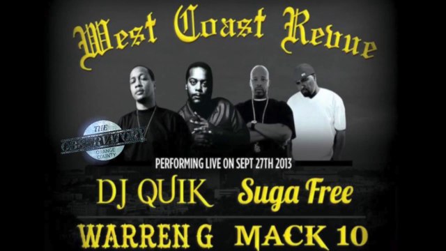 Out Da House Productions Presents DJ Quik, Suga Free, Warren G & Mack 10 Live @ West Coast Revue , the Observatory, Santa Ana, CA, 09-27-2013