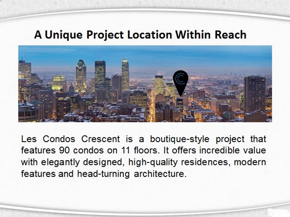 Condos Crescent-A Unique Project Location Within Reach