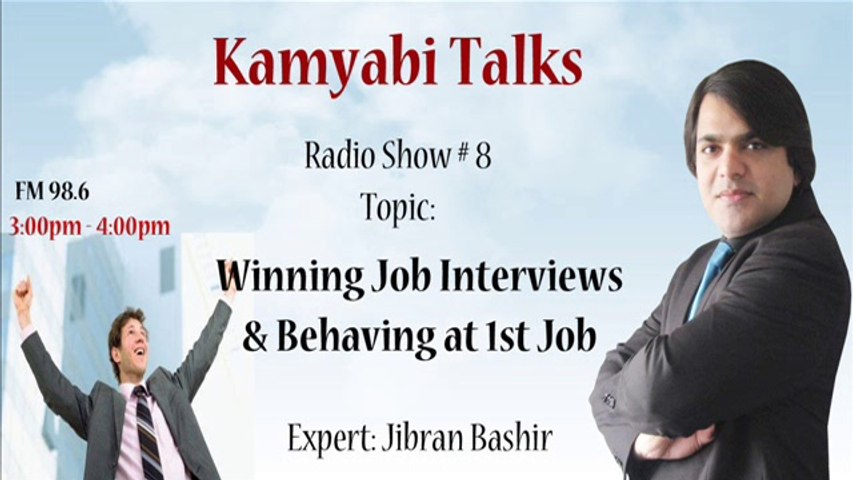 "Winning Job Interviews & Behaving at 1st Job" - Kamyabi Talks: Program # 08