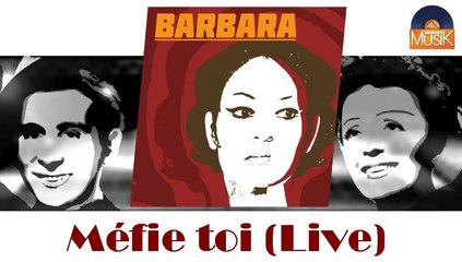 Barbara - Méfie toi (live) (HD) Officiel Seniors Musik