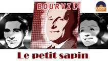 Bourvil - Le petit sapin (HD) Officiel Seniors Musik