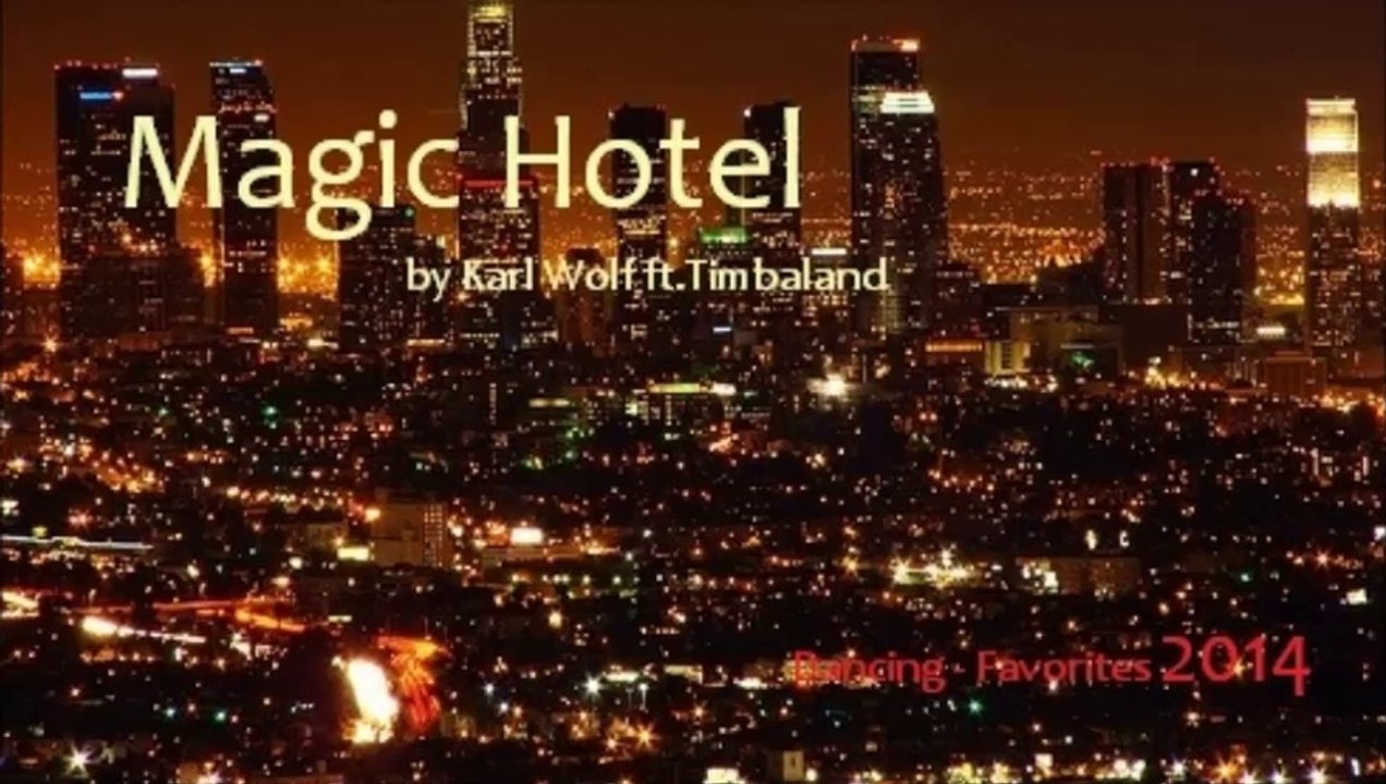 Magic Hotel by Karl Wolf ft. Timbaland (R&B - Favorites)