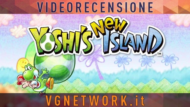 Yoshi's New Island - Videorecensione