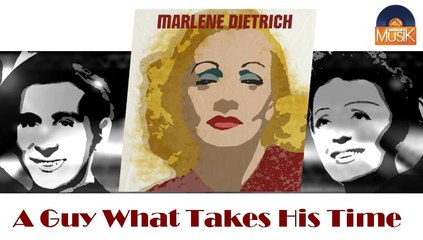 Marlene Dietrich - A Guy What Takes His Time (HD) Officiel Seniors Musik