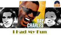 Ray Charles - I Had My Fun (HD) Officiel Seniors Musik