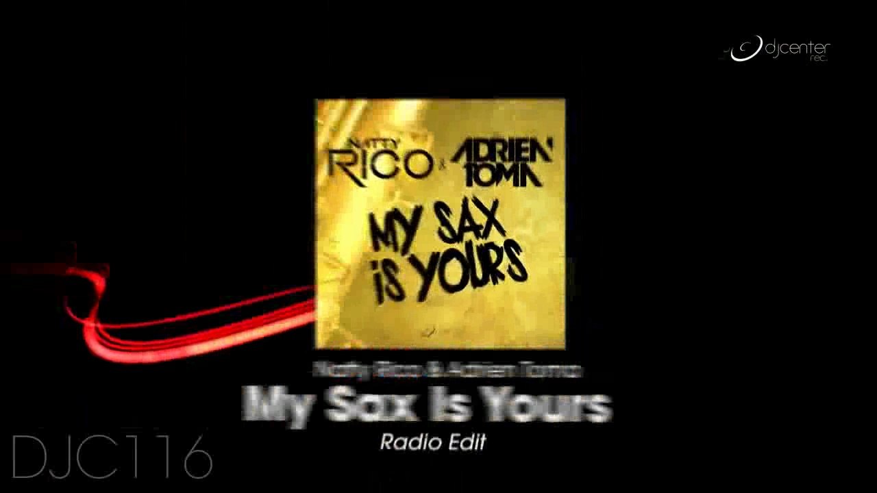 Natty Rico Adrien Toma My Sax Is Yours (Radio Edit)