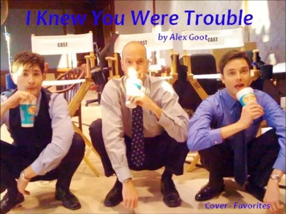 I Knew You Were Trouble by Alex Goot (Cover - Favorites)