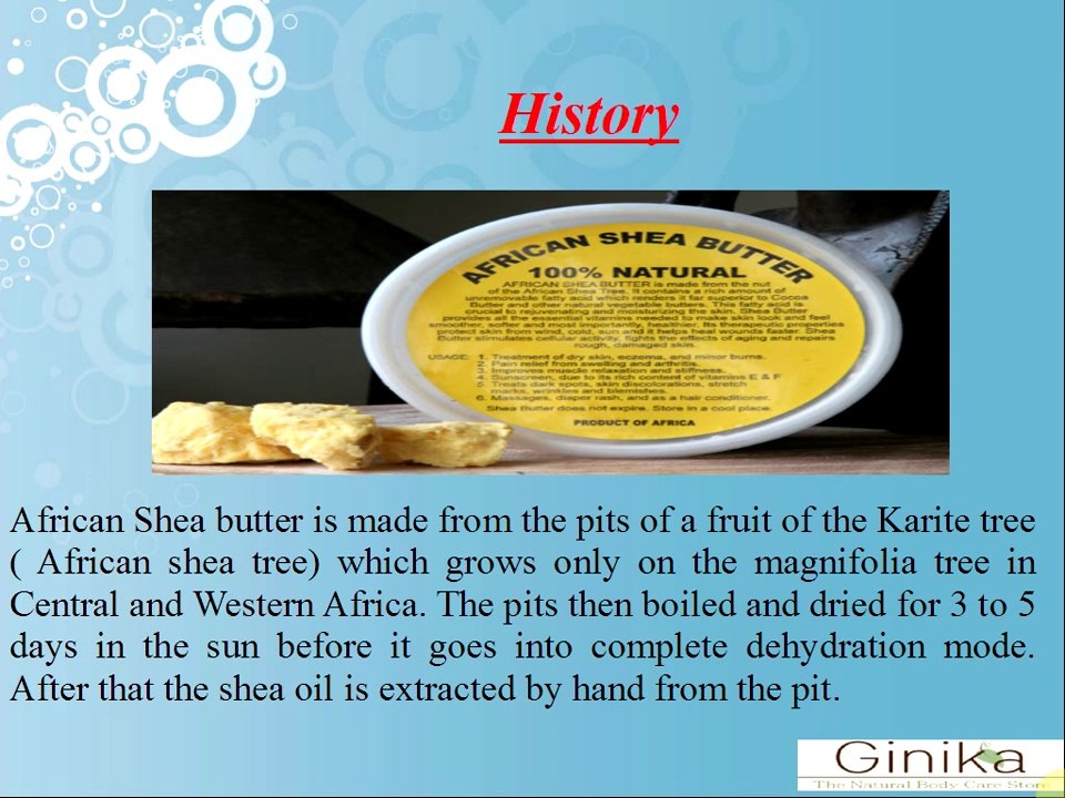 Use African shea butter for a better looking and glowing skin