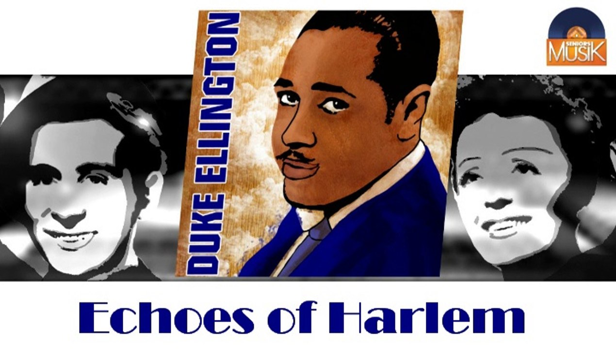 Duke Ellington - Echoes of Harlem (HD) Officiel Seniors Musik
