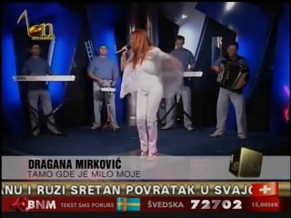 Dragana Mirkovic - Tamo gde je milo moje