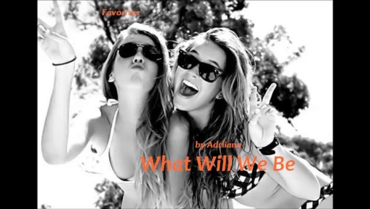 What Will We Be by Adriiana (Favorites)