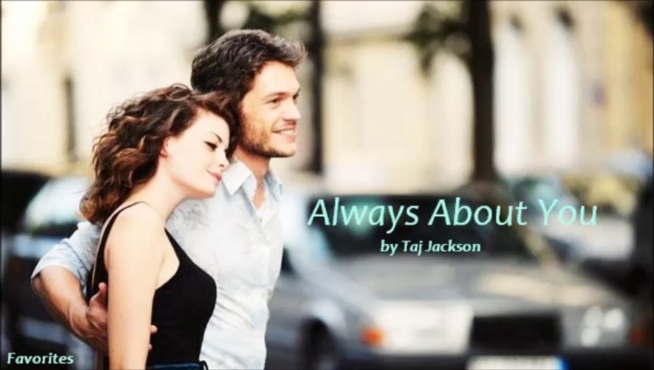 Always About You by Taj Jackson (R&B - Favorites)