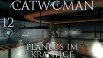 Let's Play Catwoman - #12 - Planlos im Kranhof