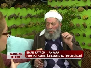 PROSTAT KANSERİ, HEMOROİD VE TOPUK DİKENİ RAHATSIZLIĞI VARDI