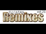 Dj Catan Remixes Vol.21