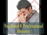 Professional Resume Writers - Why must you hire one?