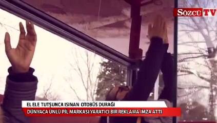 Elele tutuşunca ısınan otobüs durağı