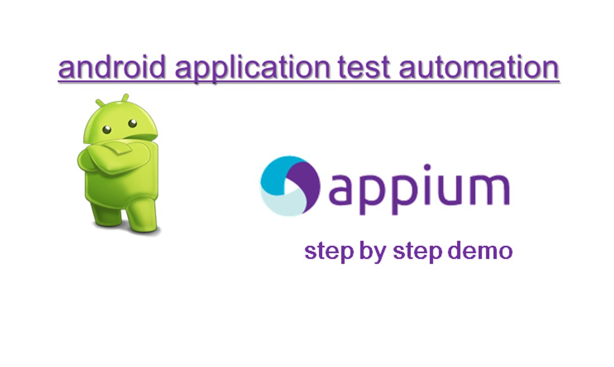 Appium: Android Mobile Application Test Automation: Step by Step Demonstration (Detailed)