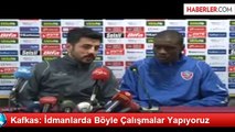 Kafkas: İdmanlarda Böyle Çalışmalar Yapıyoruz