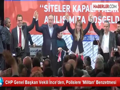 CHP Genel Başkan Vekili İnce'den, Polislere 'Militan' Benzetmesi