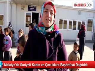 Malatya'da Suriyeli Kadın ve Çocuklara Başörtüsü Dağıtıldı