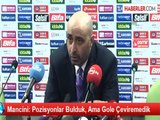 Mancini: Pozisyonlar Bulduk, Ama Gole Çeviremedik