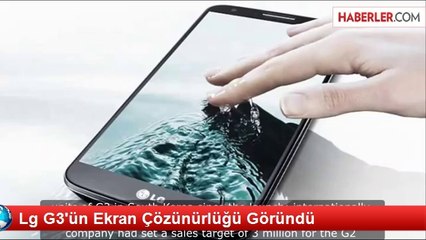 Lg G3'ün Ekran Çözünürlüğü Göründü