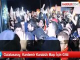 Galatasaray, Kardemir Karabük Maçı İçin Gitti