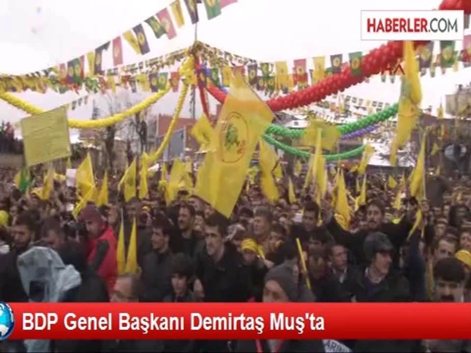 BDP Genel Başkanı Demirtaş Muş'ta