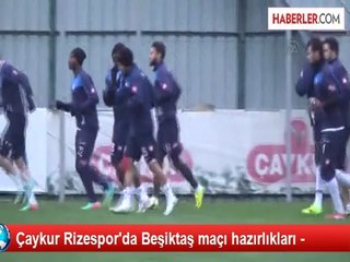Çaykur Rizespor'da Beşiktaş maçı hazırlıkları -